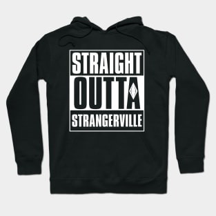 Straight Outta Strangerville Hoodie